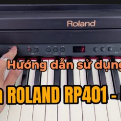 Đàn Piano Điện Roland RP 401R: Đánh Giá, Tính Năng Và Giá Cả Năm 2025