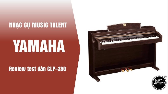 Hướng dẫn sử dụng đàn piano điện Yamaha CLP 230 M