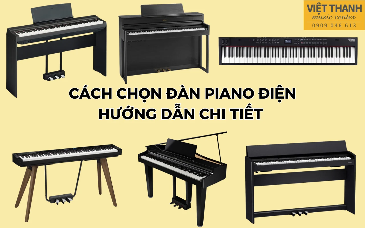 Hướng dẫn lựa chọn đàn Piano Điện phù hợp với nhu cầu