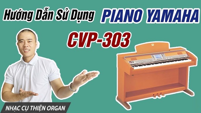 Hướng Dẫn Sử Dụng Đàn Piano Điện Yamaha CVP 3