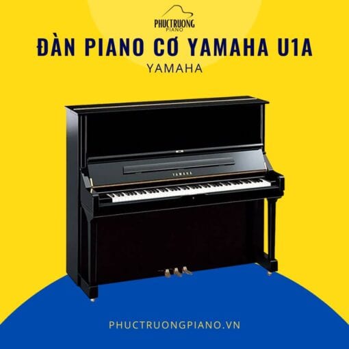 Đàn Piano Cơ Yamaha U1A cao cấp