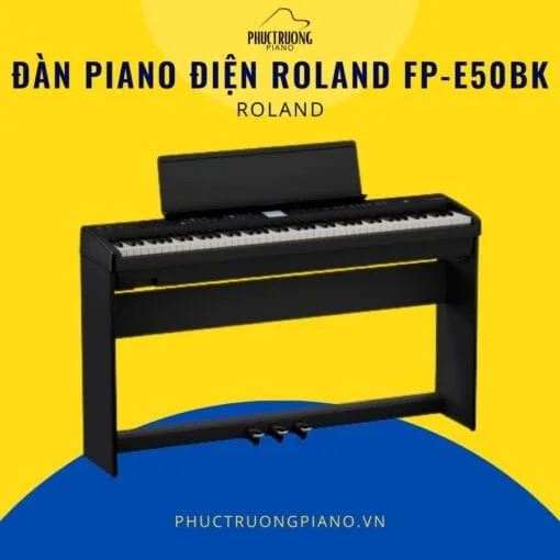 Đàn Piano Điện Roland FP-E50BK cao cấp