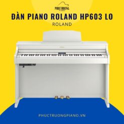 Đàn Piano Roland HP603 LO