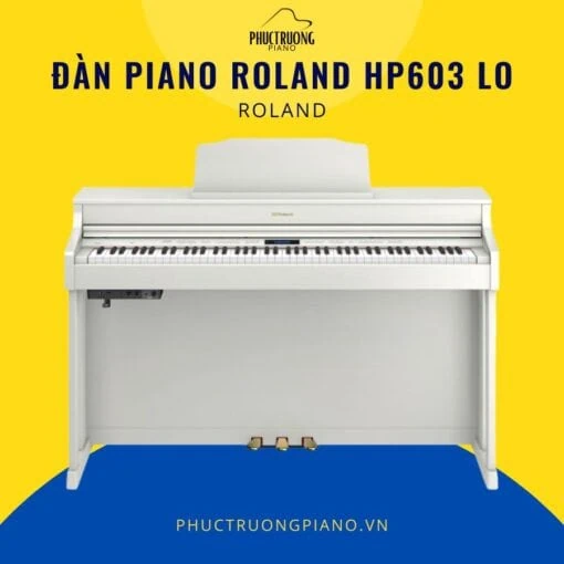 Đàn Piano Roland HP603 LO